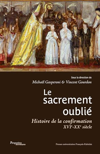 Le sacrement oubli&eacute;