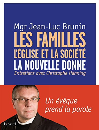 Les familles, l'&Eacute;glise et la soci&eacute;t&eacute;