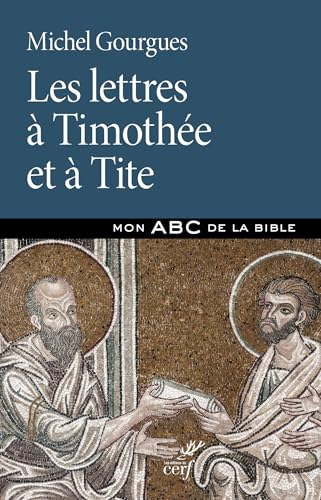 Les lettres &agrave; Timoth&eacute;e et &agrave; Tite