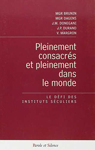 Pleinement consacr&eacute;s et pleinement dans le monde