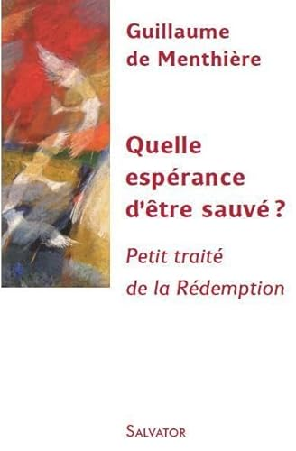 Quelle esp&eacute;rance d'&ecirc;tre sauv&eacute; ?