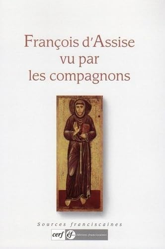 Fran&ccedil;ois d'Assise vu par les compagnons