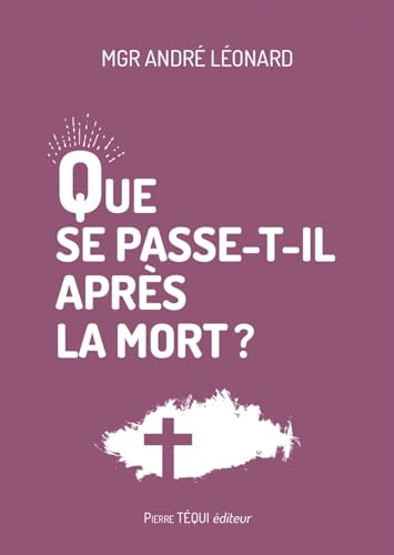 Que se passe-t-il apr&egrave;s la mort ?