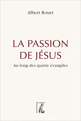 La Passion de J&eacute;sus