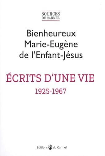 &Eacute;crits d'une vie 1925-1967