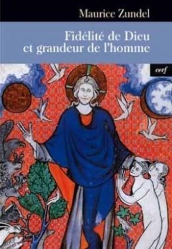Fid&eacute;lit&eacute; de Dieu et grandeur de l'homme
