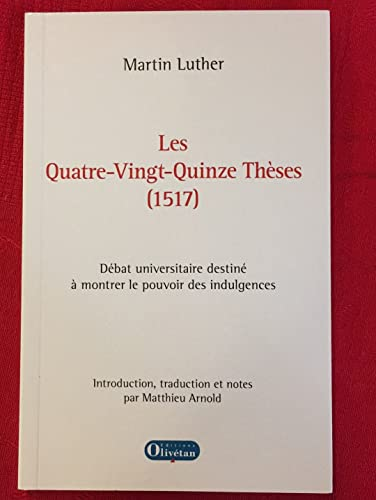 Les quatre-vingt-quinze th&egrave;ses, 1517