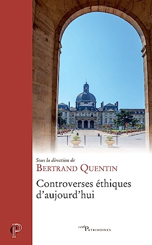 Controverses &eacute;thiques d'aujourd'hui
