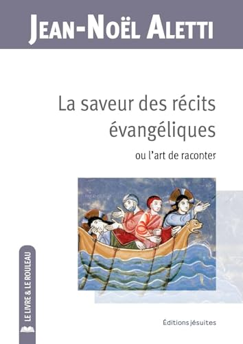 La saveur des r&eacute;cits &eacute;vang&eacute;liques