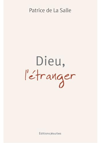 Dieu, l'&eacute;tranger