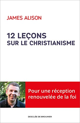 12 le&ccedil;ons sur le christianisme