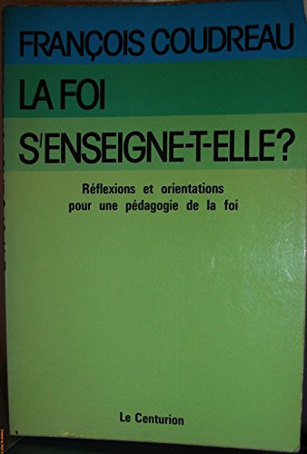La foi s'enseigne-t-elle ?