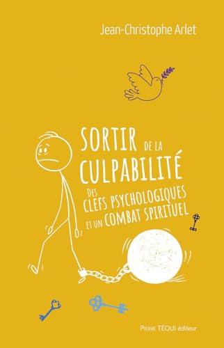 Sortir de la culpabilit&eacute;