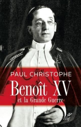 Beno&icirc;t XV et la Grande guerre