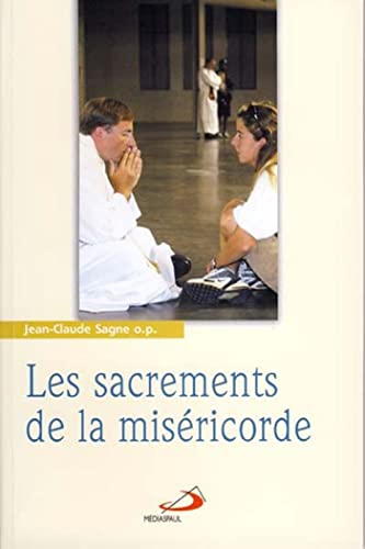 Les sacrements de la mis&eacute;ricorde