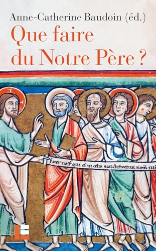 Que faire du Notre P&egrave;re ?