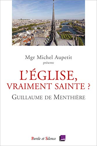 L'&Eacute;glise, vraiment sainte ?