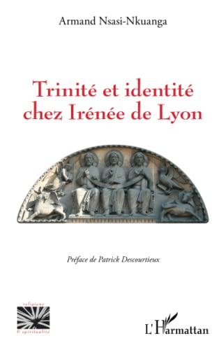 Trinit&eacute; et identit&eacute; chez Ir&eacute;n&eacute;e de Lyon