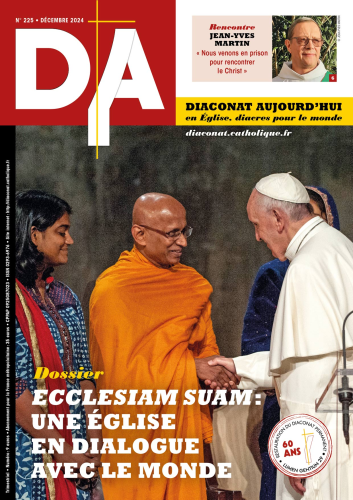 Diaconat aujourd'hui, 225 - D&eacute;cembre 2024 - Ecclesiam suam