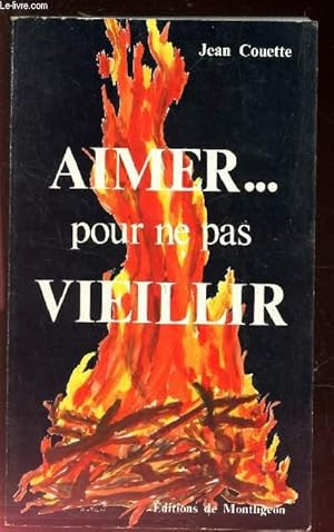 Aimer pour ne pas vieillir