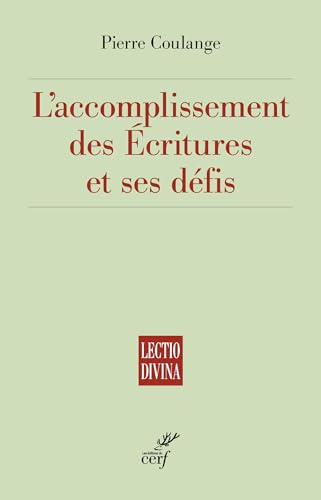 L'accomplissement des &Eacute;critures et ses d&eacute;fis