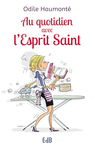 Au quotidien avec l'Esprit Saint