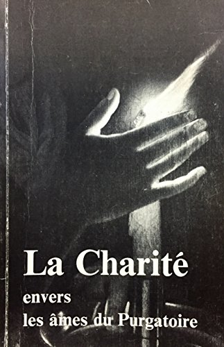 La charit&eacute; envers les &acirc;mes du purgatoire