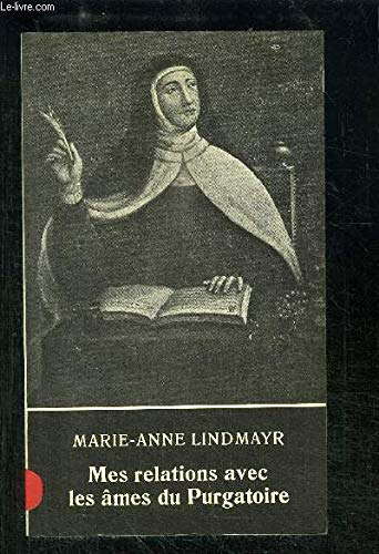 Mes relations avec les &acirc;mes du Purgatoire