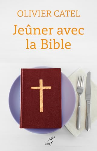 Je&ucirc;ner avec la Bible