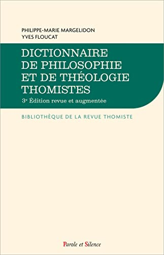 Dictionnaire de philosophie et de th&eacute;ologie thomistes