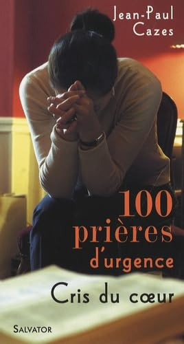 100 pri&egrave;res d'urgence