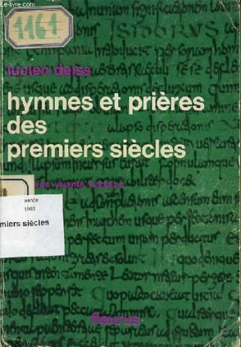 Hymnes et pri&egrave;res des premiers si&egrave;cles