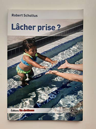 L&acirc;cher prise ?