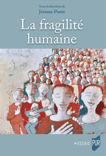 La fragilit&eacute; humaine