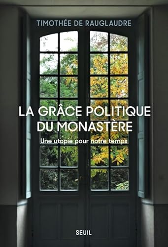 La Gr&acirc;ce politique du monast&egrave;re