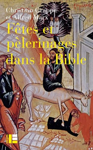F&ecirc;tes et p&egrave;lerinages dans la Bible