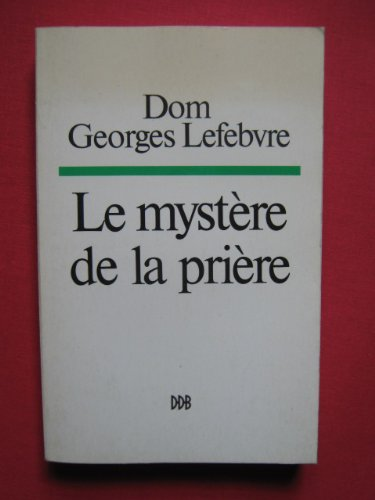Le myst&egrave;re de la pri&egrave;re