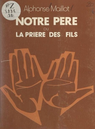 Notre P&egrave;re ou la pri&egrave;re des fils