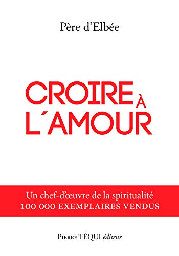 Croire &agrave; l'amour