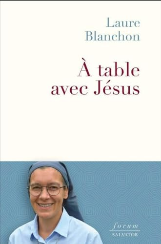 A table avec J&eacute;sus