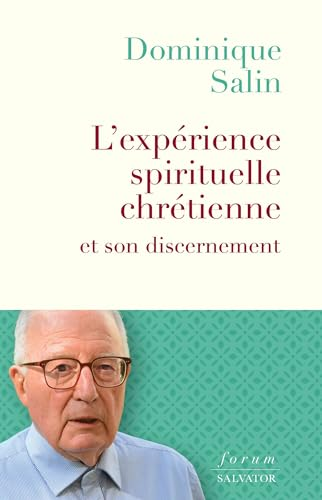 L'exp&eacute;rience spirituelle chr&eacute;tienne et son discernement