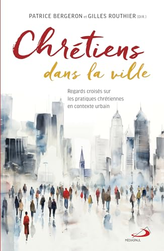 Chr&eacute;tiens dans la ville