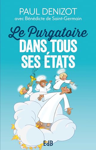 Le purgatoire dans tous ses &eacute;tats