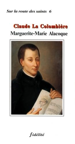Claude La Colombi&egrave;re - Marguerite-Marie Alacoque