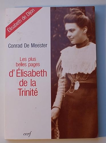 Les plus belles pages d'&Eacute;lisabeth de la Trinit&eacute;...