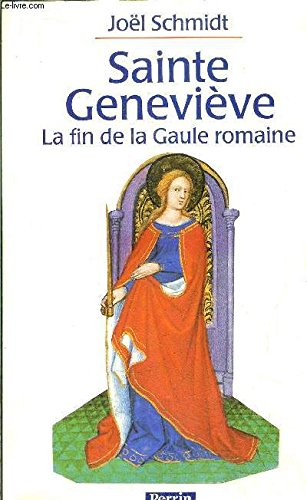 Sainte Genevi&egrave;ve et la fin de la Gaule romaine