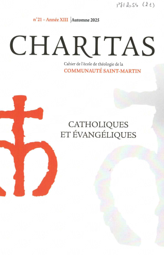 Charitas, 21 - Automne 2025 - Catholiques et &eacute;vang&eacute;liques