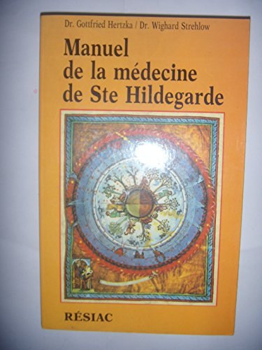 Manuel de la m&eacute;decine de sainte Hildegarde