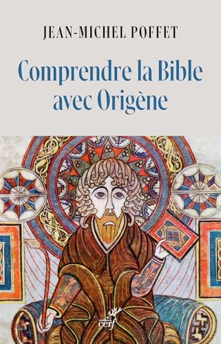 Comprendre la Bible avec Orig&egrave;ne