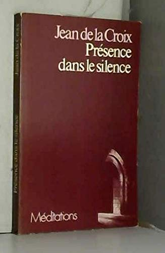 Pr&eacute;sence dans le silence